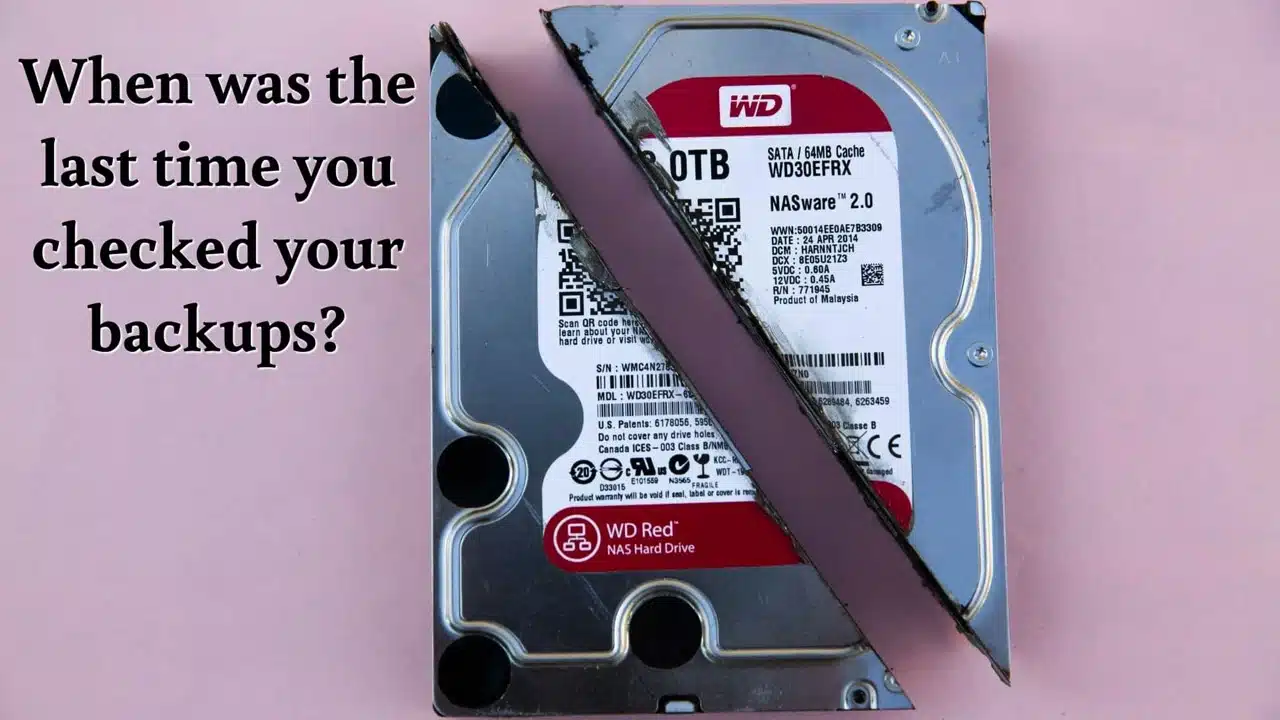 When did you last check your backup
