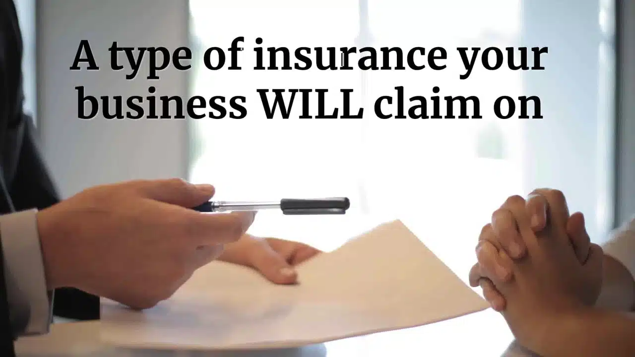 A type of insurance your business WILL claim on
