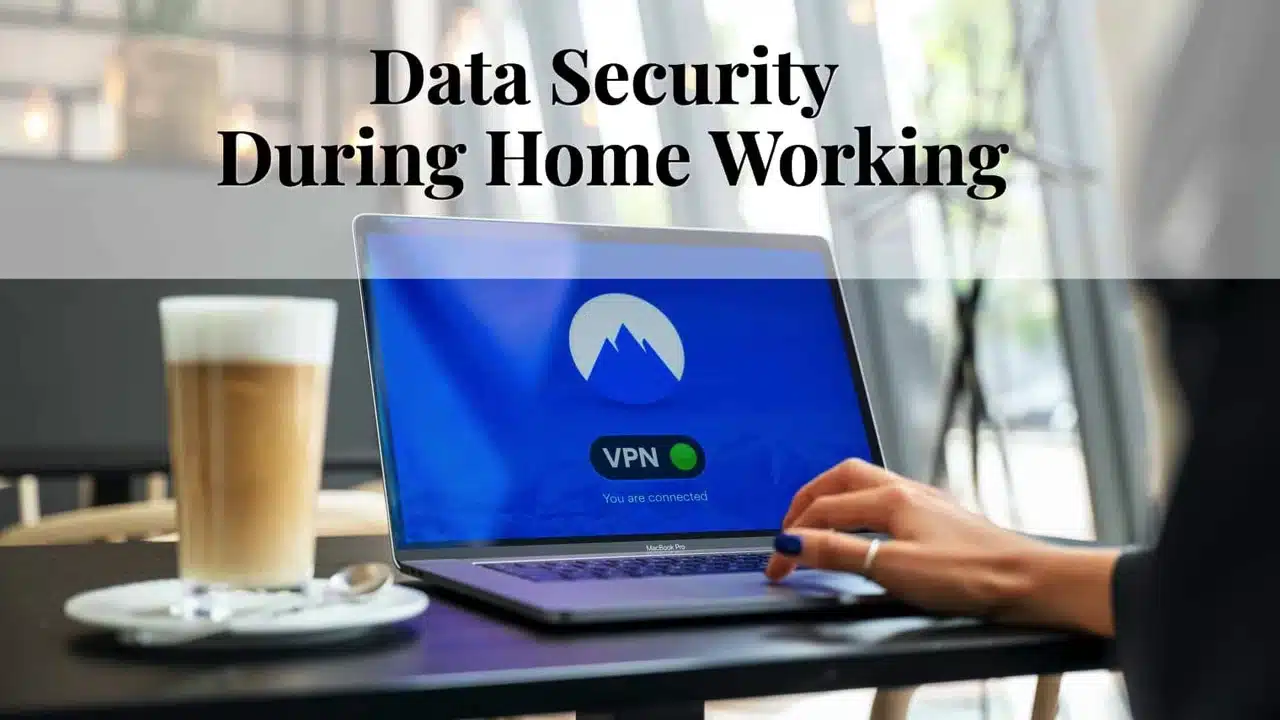 Data Security During Home Working