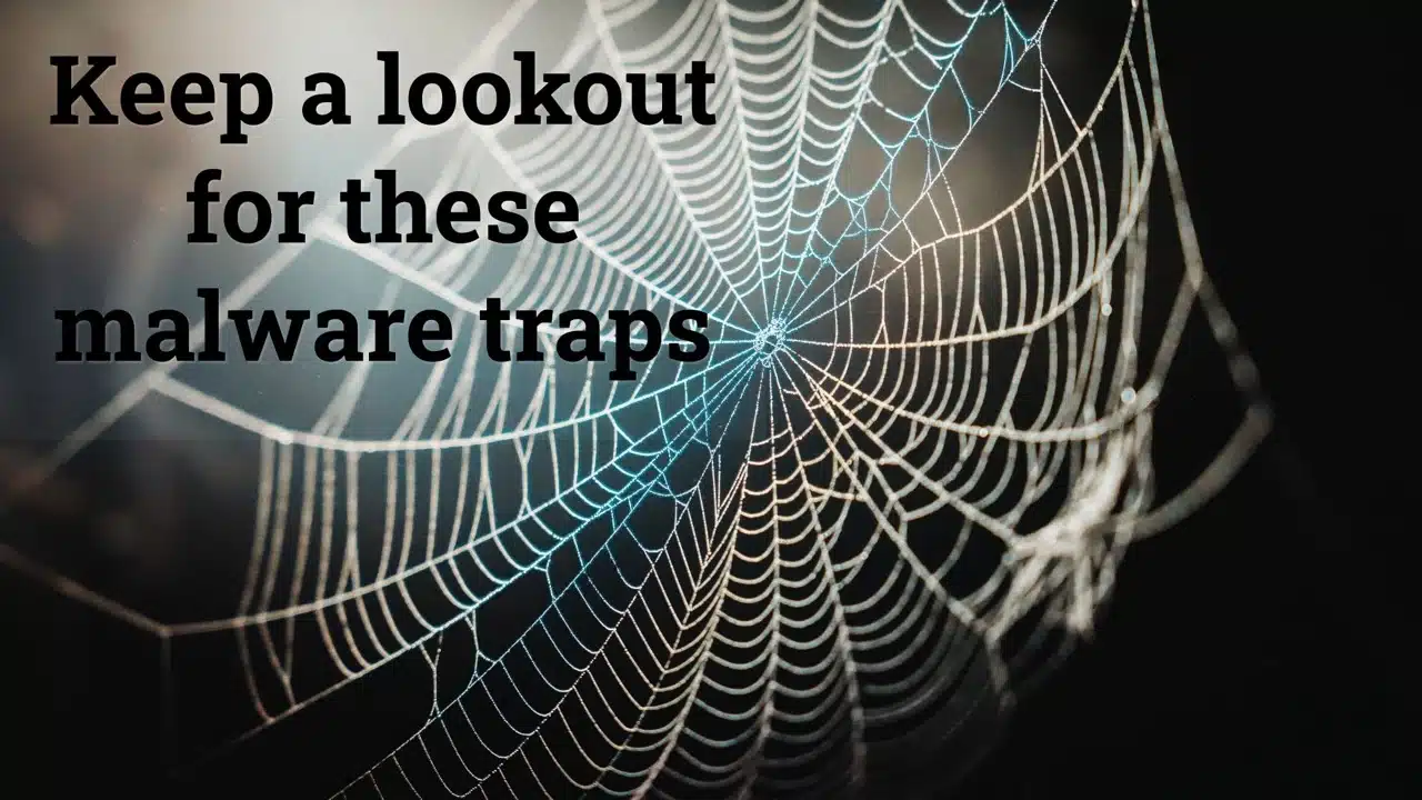Keep a lookout for these Malware traps