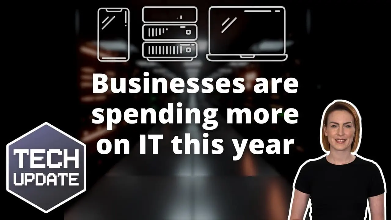 Businesses are spending more on IT this year