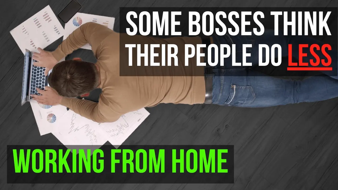 Bosses think their people do less working from home