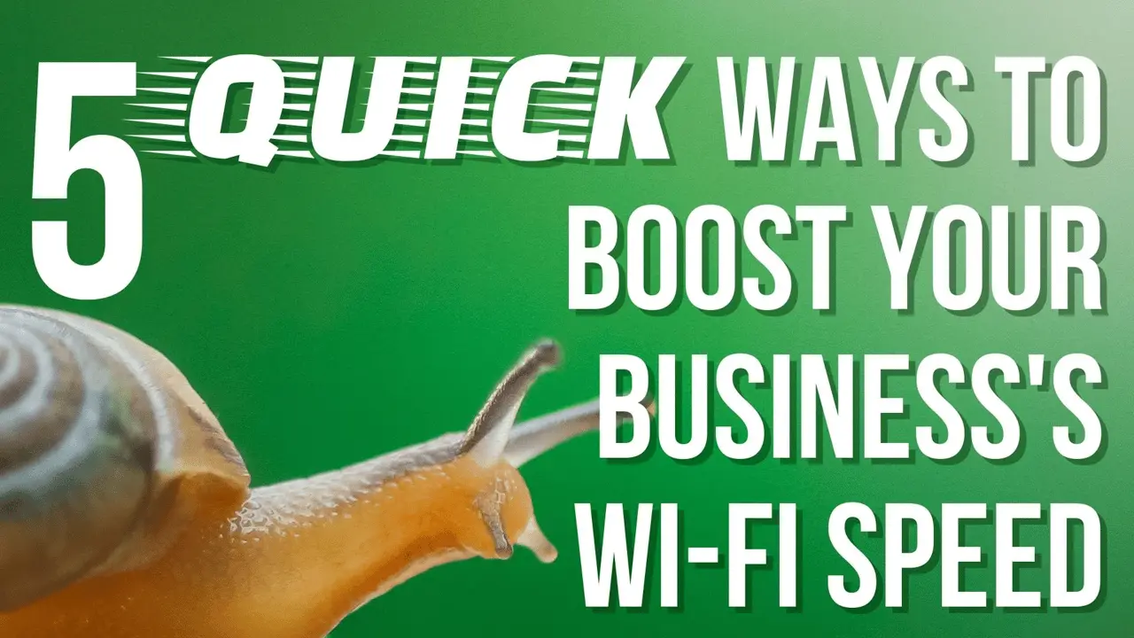 5 Quick ways to boost business WI-FI Speed