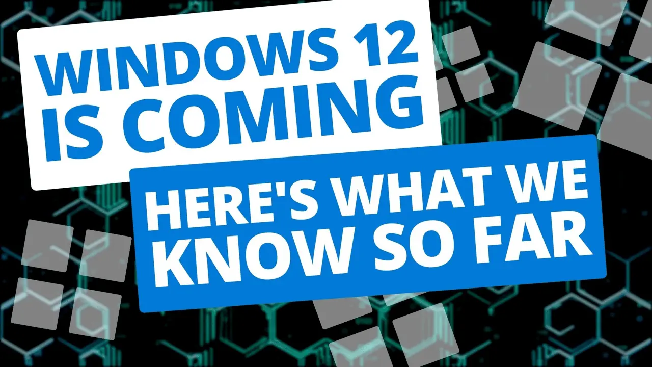 Windows 12 is coming