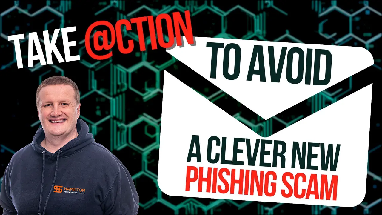Take action to avoid a clever new phishing scam