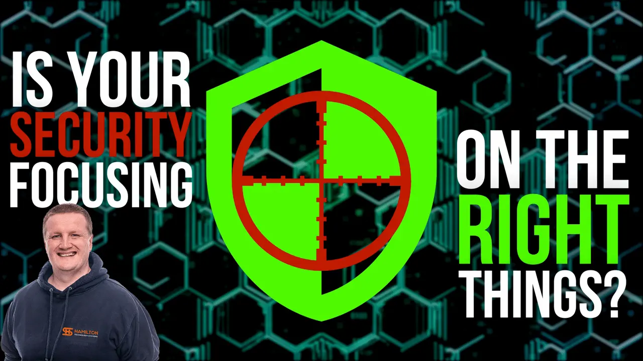 Is your security focusing on the right things