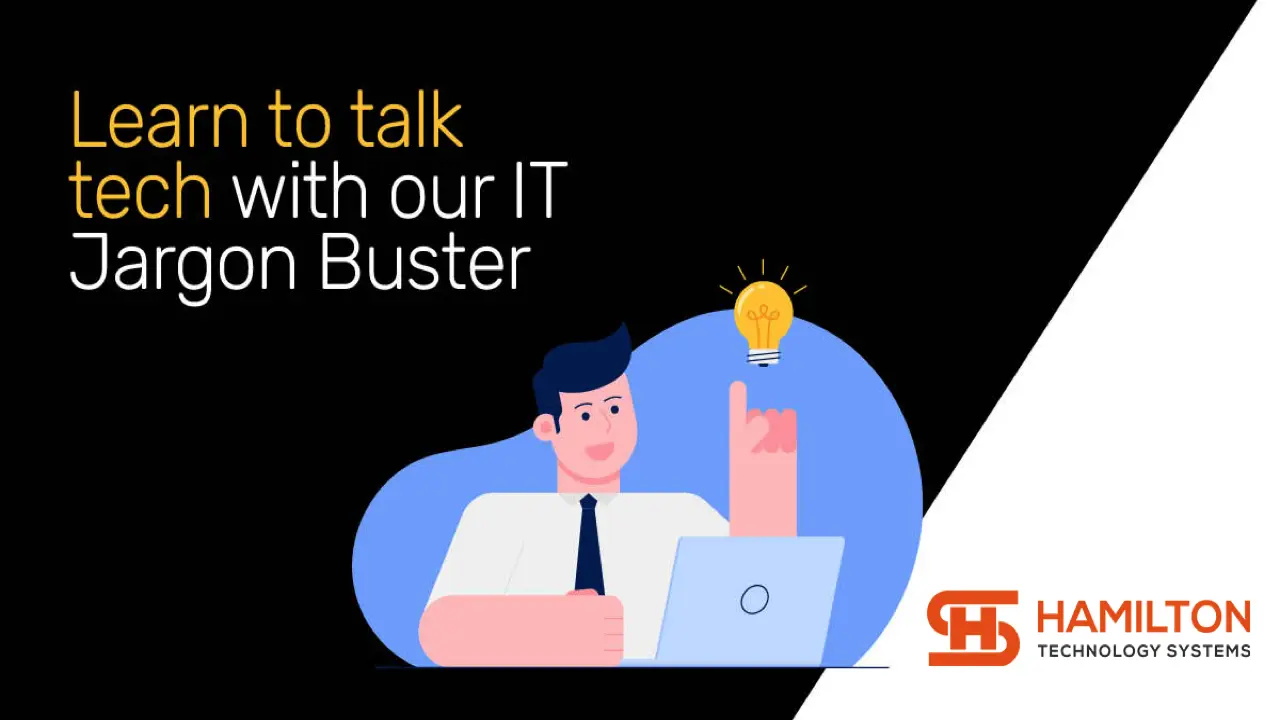 Learn to talk tech with our IT jargon buster