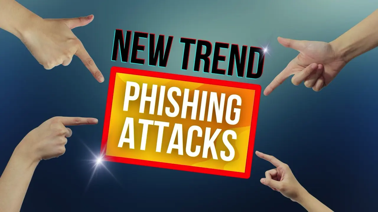 New Trend Phishing Attacks