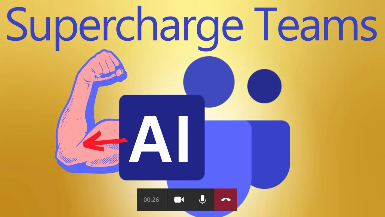 Supercharge your Teams with AI