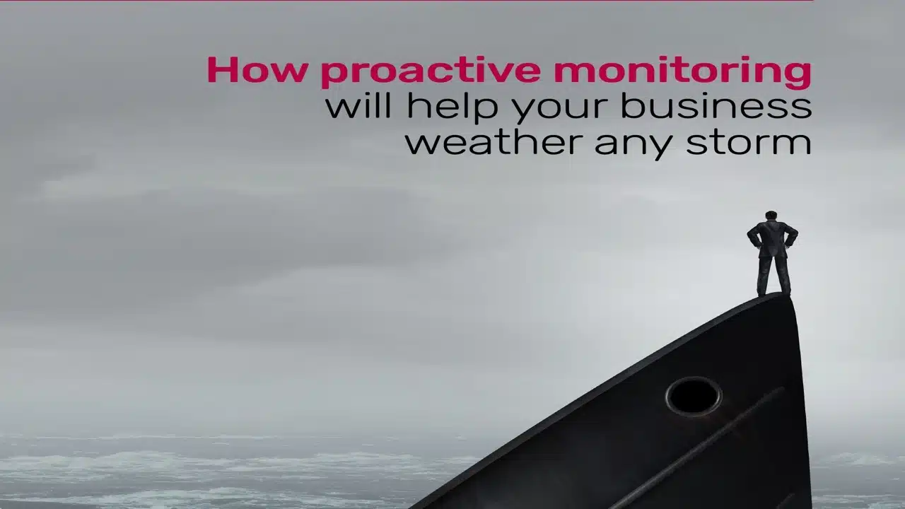 How proactive monitoring will help your business weather any storm