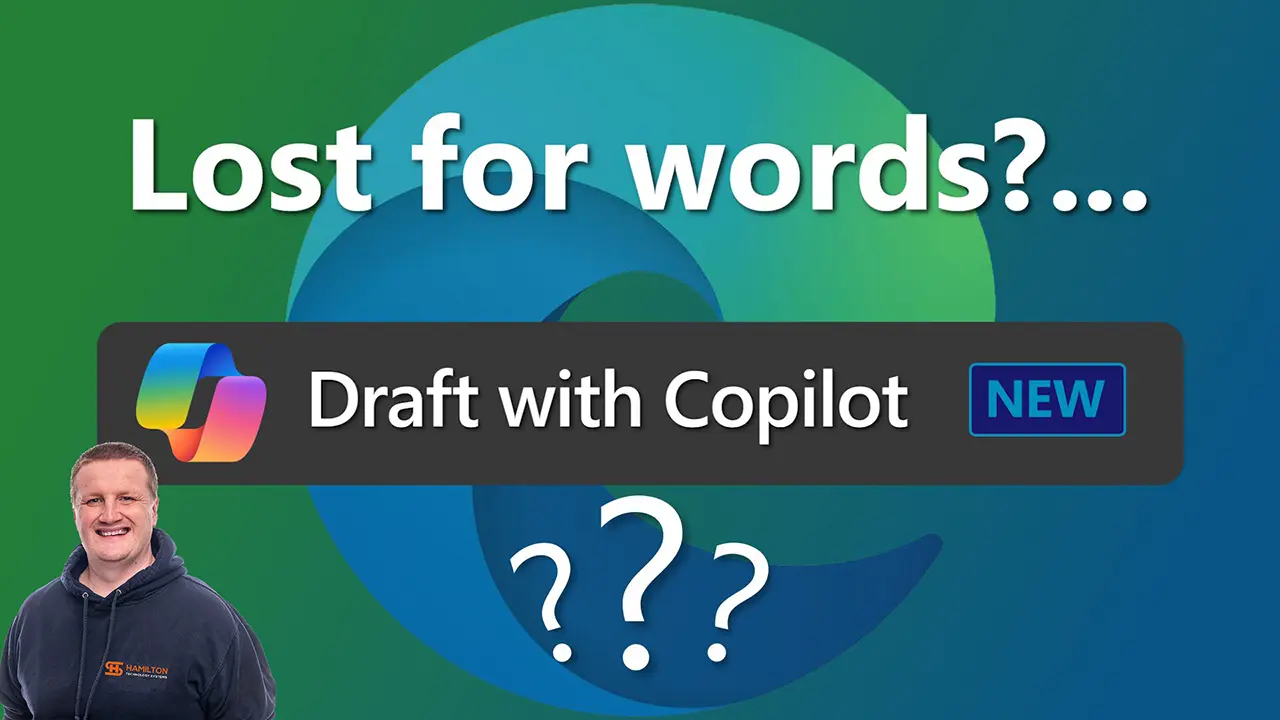 Lost for words Draft with Copilot can help
